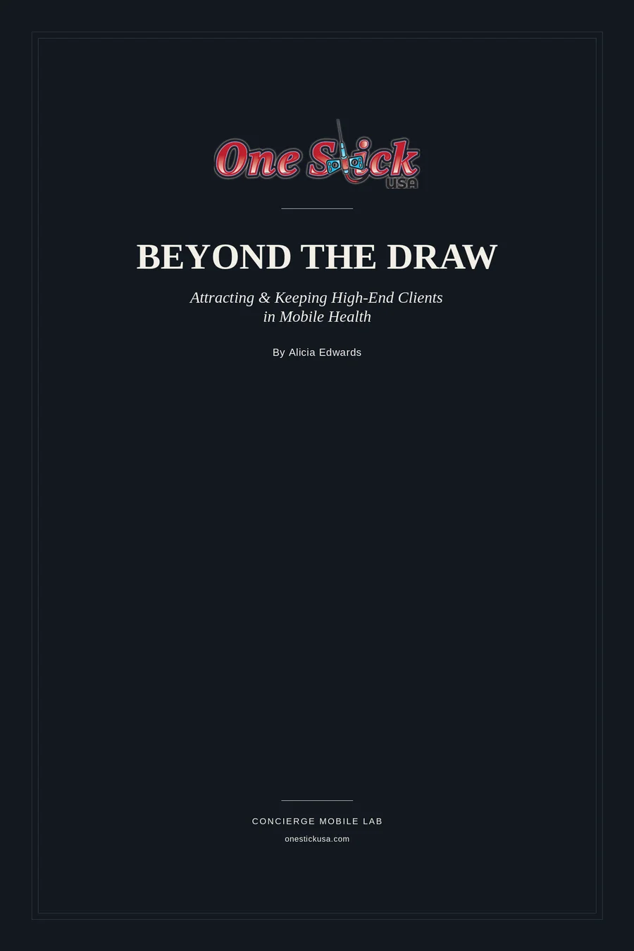 Beyond the Draw — Attracting & Keeping High-End Clients in Mobile Health, by Alicia Edwards